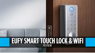 eufy Security Smart Wifi Connected Lock Review