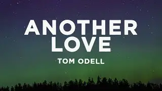 Tom Odell - Another Love (Lyrics) slowed