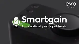 Set audio levels automatically with EVO Smartgain