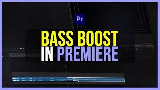 HOW TO BASS BOOST AUDIO IN PREMIERE PRO (2021 UPDATE) - Premiere Pro Tutorial