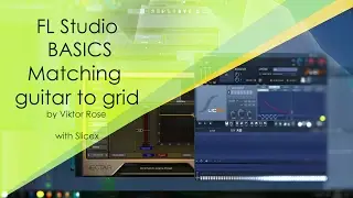 Matching Guitar to the  Grid of DAW Slicex - FL studio BASICS