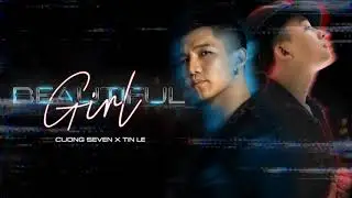 Cường Seven - Beautiful Girl ( Remix 2019 ) ft. Tinle