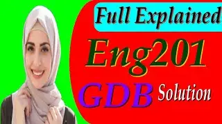Eng201 gdb solution 2020|| vu short solution|| student life