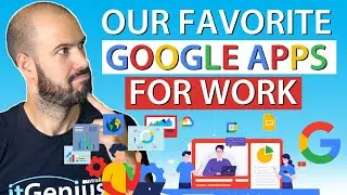 Our Top 5 Favorite Google Apps for Work