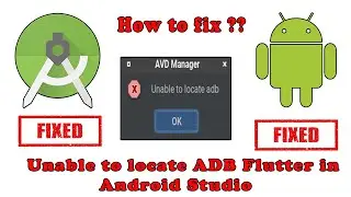 How to fix : Unable to locate ADB Flutter in  Android Studio 2020