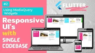 Using MediaQuery Widget || Responsive UI's with Single Codebase in Flutter