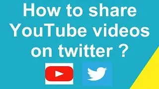 How to share YouTube videos on twitter ?