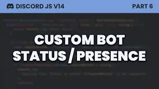 Custom Bot Status/Presence (Discord.js v14)