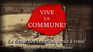 "La Danse des Bombes"- Paris Commune Song