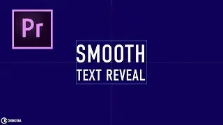 Smooth Text Reveal Premiere Pro Tutorial by Chung Dha