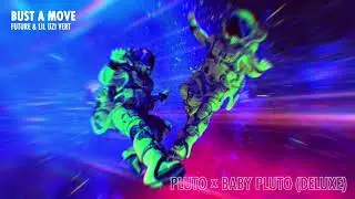 Future & Lil Uzi Vert - Bust A Move [Official Audio]