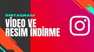 İnstagram Videoları Nasıl İndirilir? İnstagramdaki Resimleri İndirme 2022