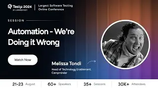 Automation – We’re Doing It Wrong | Melisaa Tondi | Testμ 2024 | LambdaTest