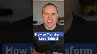 How to Transform Microsoft Loop Tables!