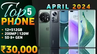 April 2024 | Top 5 Best Smartphone Under 30000 | Best Phone Under 30000