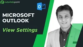 MS Outlook | Outlook View Settings | Tutorialspoint