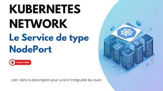 Kubernetes: Créer un Service de type NodePort