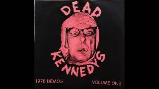 DEAD KENNEDYS - 1978 Demos/Volume One Full EP