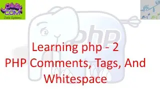 PHP Comments, Tags, And Whitespace - Learning PHP - 002