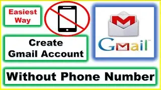 How to Create Gmail Account Without Phone Number Verification in 2024