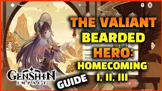 Genshin Impact: The Valiant Bearded Hero | Homecoming Scene I, II, & III. | Guide