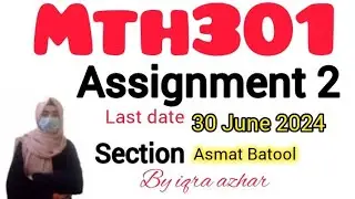 Mth301 Assignment No 2 2024||#mth301 #assignment #2#2024||Asmat Batool