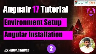 2.Angular Installation: Learn how to Install Angular 17 on Windows Machine- Tutorial Rays