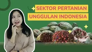 Sektor Pertanian Unggulan Indonesia