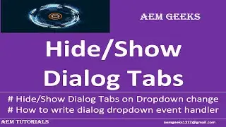 AEM Dev #11 | AEM Dialog #3 | Hide and Show Tabs on dropdown item change