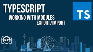 Learn TypeScript - Working with modules export and modules import - TypeScript tutorial