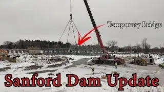 Work has BEGUN! Temporary Bridge Installed at Sanford Dam! - Update - Full Village Tour