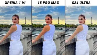 Sony Xperia 1 VI VS Samsung S24 Ultra VS iPhone 15 Pro Max Camera Test Comparison