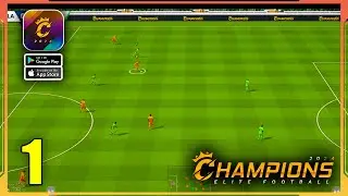 Champions Elite Football Gameplay Walkthrough Part 1 - iOS, Android