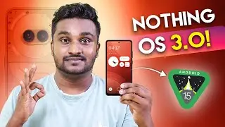 Nothing OS 3.0 (Beta) 🔥Android 15 💥New Features & Changes Tamil!