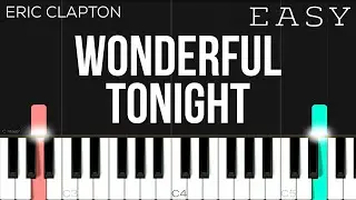 Eric Clapton - Wonderful Tonight | EASY Piano Tutorial