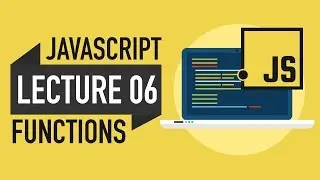 06 - JavaScript Functions - Learn JavaScript in Urdu & Hindi