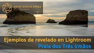 Ejemplos de revelado en Lightroom: Praia dos Três Irmãos