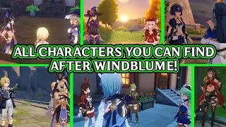 ALL CHARACTERS YOU CAN FIND AFTER WINDBLUME! (Acts 1,2 & 3) | Genshin Impact 3.5