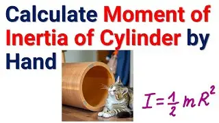 How to Calculate Mass Moment of Inertia of Cylinder by Hand - Mechanics and Robotics Tutorial