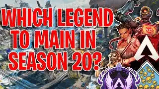 Which Legend Should You Main in Apex Legends Season 20?