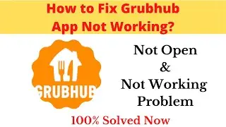 How to Fix Grubhub App Not Working Problem Android & Ios - Not Open Problem Solved | AllTechapple