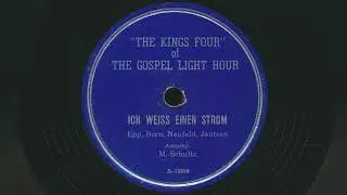 1947 THE KINGS FOUR Ich Weiss Einen Strom - 78 RPM Record