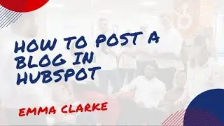 How to post a blog in HubSpot | HubSpot Basic Training