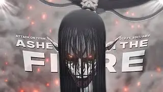 Attack on Titan - Ashes on The Fire [Edit/AMV] 📱