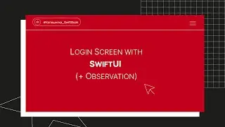 Login Screen with SwiftUI (+ Observation)