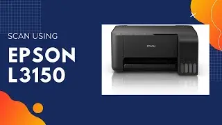 Scan a Document using Epson L3150