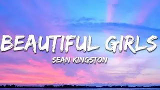 Sean Kingston - Beautiful Girls (Lyrics)