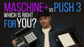 Ableton Push 3 Versus Native Instruments Maschine +: Which is Right For You?