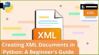 Creating XML Documents in Python