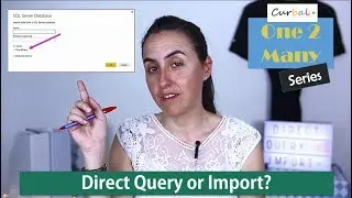 What is the difference between Direct query or import in Power BI? -# 3 One 2 Many series